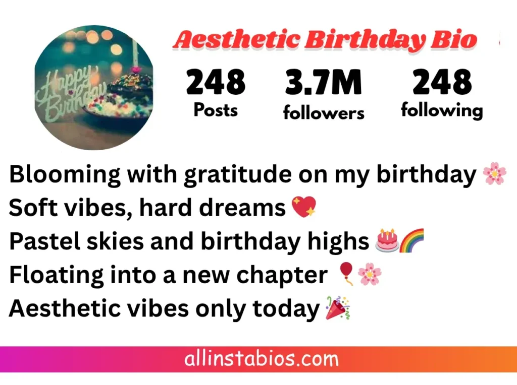 Aesthetic Birthday Bio for Instagram Aesthetic Birthday Bio for Instagram