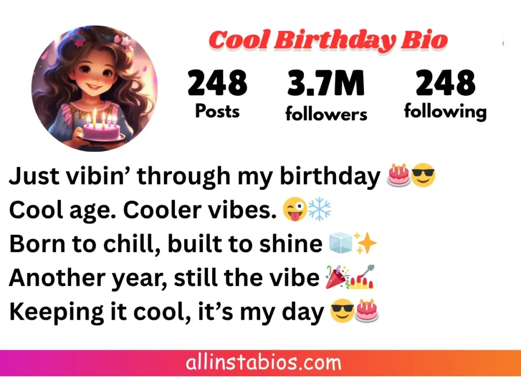 Cool Birthday Bio for Instagram Cool Birthday Bio for Instagram