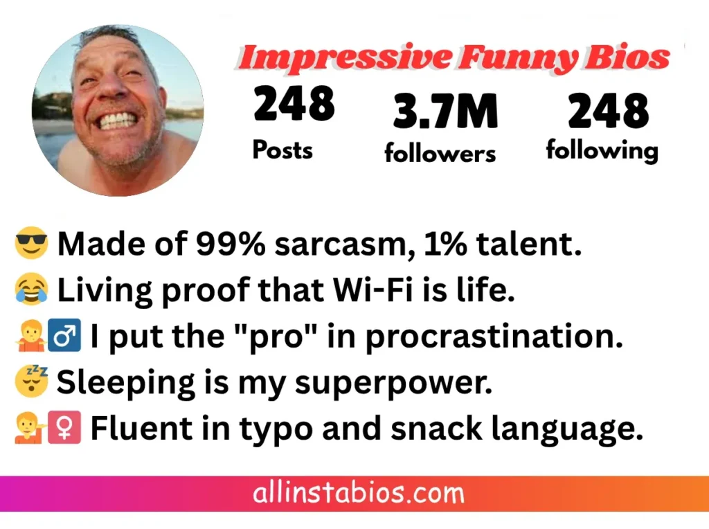 Impressive Funny Instagram Bios